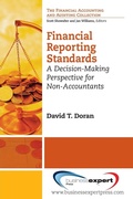 Cover: Financial Reporting Standards: A Decision-Making Perspective for Non -Accountants - Business Expert Press
