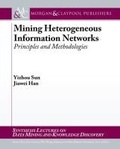 Cover: Mining Heterogeneous Information Networks - Morgan & Claypool Publishers
