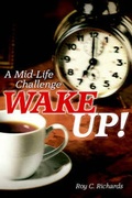 Cover: Wake Up! A mid-life challenge - Dog Ear Publishing