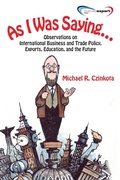 Cover: As I Was Saying...Observations on International Business and Trade Policy, Exports, Education, and the Future - Business Expert Press