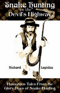 Abbildung von: Snake Hunting on the Devil's Highway - Dog Ear Publishing