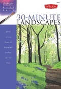 Cover: Watercolor Made Easy: 30-Minute Landscapes - Walter Foster Publishing
