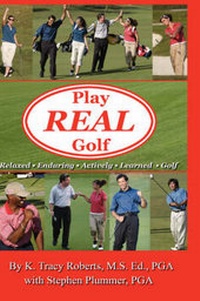 Abbildung von: Play Real Golf - Dog Ear Publishing