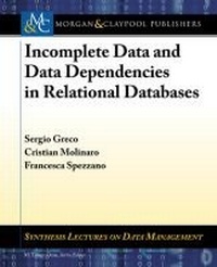 Enlarge image Cover: Incomplete Data and Data Dependencies in Relational Databases - Morgan & Claypool Publishers