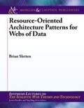 Cover: Resource-Oriented Architecture Patterns for Webs of Data - Morgan & Claypool Publishers
