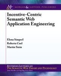 Cover: Incentive-Centric Semantic Web Application Engineering - Morgan & Claypool Publishers