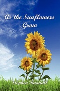 Cover: As the Sunflowers Grow - Virtualbookworm.com Publishing