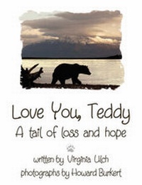 Abbildung von: Love You, Teddy - A Tail of Loss and Hope - Dog Ear Publishing