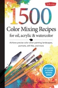 Cover: 1,500 Color Mixing Recipes for Oil, Acrylic & Watercolor - Walter Foster Publishing