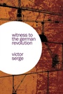 Cover: Witness to the German Revolution - Haymarket Books