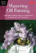 Cover: Mastering Oil Painting - Walter Foster Publishing