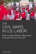 Cover: The Civil Wars in U.S. Labor - Haymarket Books