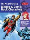 Cover: The Art of Drawing Manga & Comic Book Characters - Walter Foster Publishing
