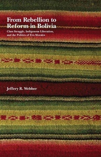 Enlarge image Cover: From Rebellion To Reform In Bolivia - Haymarket Books