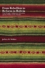 Cover: From Rebellion to Reform in Bolivia - Haymarket Books