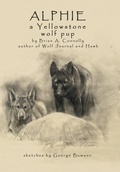 Cover: Alphie, a Yellowstone Wolf Pup - Virtualbookworm.com Publishing