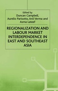 Cover: Regionalization and Labour Market Interdependence in East and Southeast Asia - Palgrave Macmillan