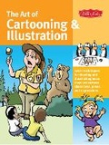 Cover: The Art of Cartooning & Illustration - Walter Foster Publishing