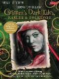 Cover: How to Draw Grimm's Dark Tales, Fables & Folklore - Walter Foster Publishing