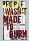 Cover: People Wasn't Made to Burn - Haymarket Books