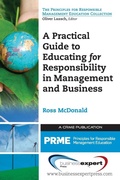 Cover: A Practical Guide to Educating for Responsibility in Management and Business - Business Expert Press