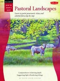 Abbildung von: Oil & Acrylic: Pastoral Landscapes (How to Draw and Paint) - Walter Foster Publishing