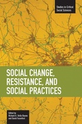 Cover: Social Change, Resistance And Social Practices - Haymarket Books