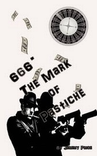 Enlarge image Cover: 666 the Mark of Pastiche - Virtualbookworm.com Publishing