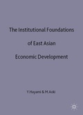 Cover: The Institutional Foundations of East Asian Economic Development - Palgrave Macmillan