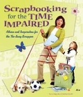 Cover: Scrapbooking for the Time-impaired - Lark Books,U.S.