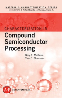 Enlarge image Cover: Characterization in Compound Semiconductor Processing - Momentum Press