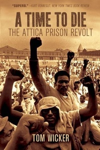 Enlarge image Cover: A Time To Die: The Attica Prison Revolt - Haymarket Books