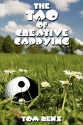 Cover: The Tao of Creative Caddying - Dog Ear Publishing