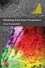 Cover: Modeling Solid-State Precipitation - Momentum Press