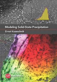 Enlarge image Cover: Modeling Solid-State Precipitation - Momentum Press