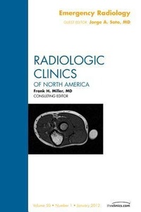 Enlarge image Cover: Emergency Radiology, An Issue of Radiologic Clinics of North America: Volume 50-1 - Saunders