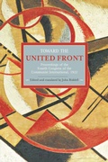 Cover: Toward The United Front: Proceedings Of The Fourth Congress Of The Communist International, 1922 - Haymarket Books