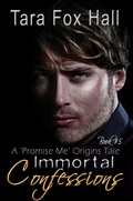 Cover: Immortal Confessions (Promise Me Series #5) - Untreed Reads Publishing