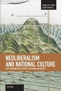 Cover: Neoliberalism And National Culture: State-building And Legitimacy In Canada And Quebec - Haymarket Books