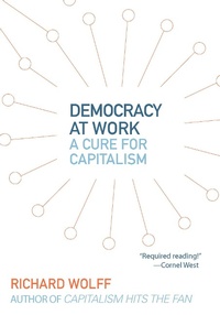 Enlarge image Cover: Democracy At Work - Haymarket Books