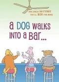 Cover: A Dog Walks into a Bar - Lark Books,U.S.