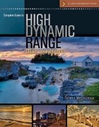 Abbildung von: Complete Guide to High Dynamic Range Digital Photography - Lark Books,U.S.