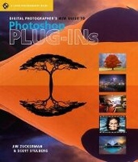 Abbildung von: Digital Photographer's New Guide to Photoshop Plug-ins - Lark Books,U.S.