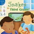Cover: Snakes in Third Grade! - Little Birdie Books