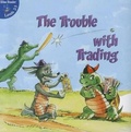 Cover: The Trouble with Trading - Little Birdie Books