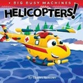 Cover: Helicopters! - Little Birdie Books