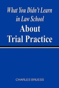 Abbildung von: What You Didn't Learn in Law School about Trial Practice - Dog Ear Publishing
