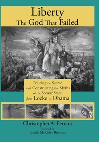Enlarge image Cover: Liberty, the God That Failed - Angelico Press