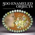 Cover: 500 Enameled Objects - Lark Books,U.S.
