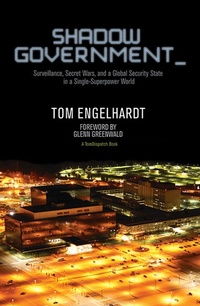 Enlarge image Cover: Shadow Government - Haymarket Books